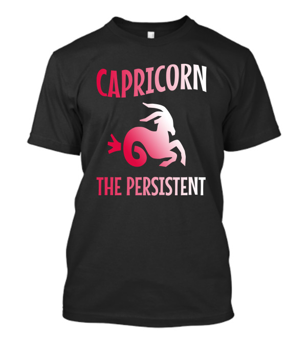 Capricorn The Persistent Zodiac T-Shirt