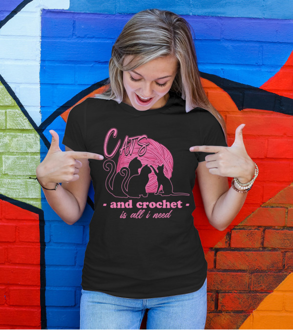 Cats And Crochet Is All I Need Pink Yarn T-Shirt