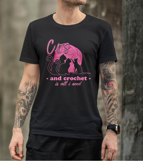 Cats And Crochet Is All I Need Pink Yarn T-Shirt