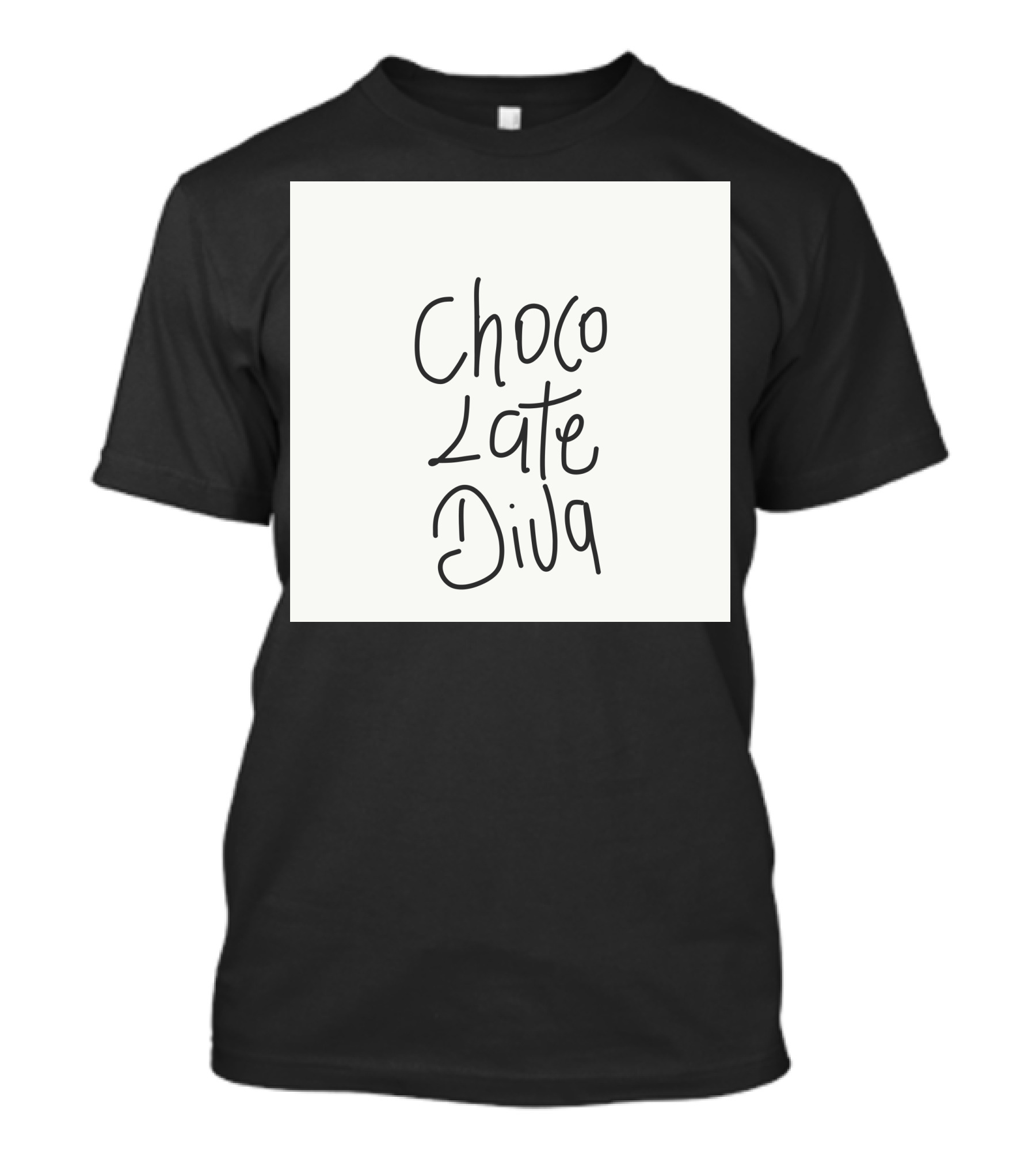 Chocolate Diva Choco Late Diva T-Shirt