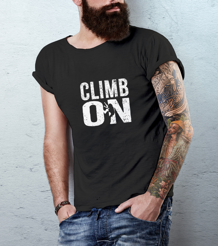 CLIMB ON Silhouette Motivational Adventure T-Shirt