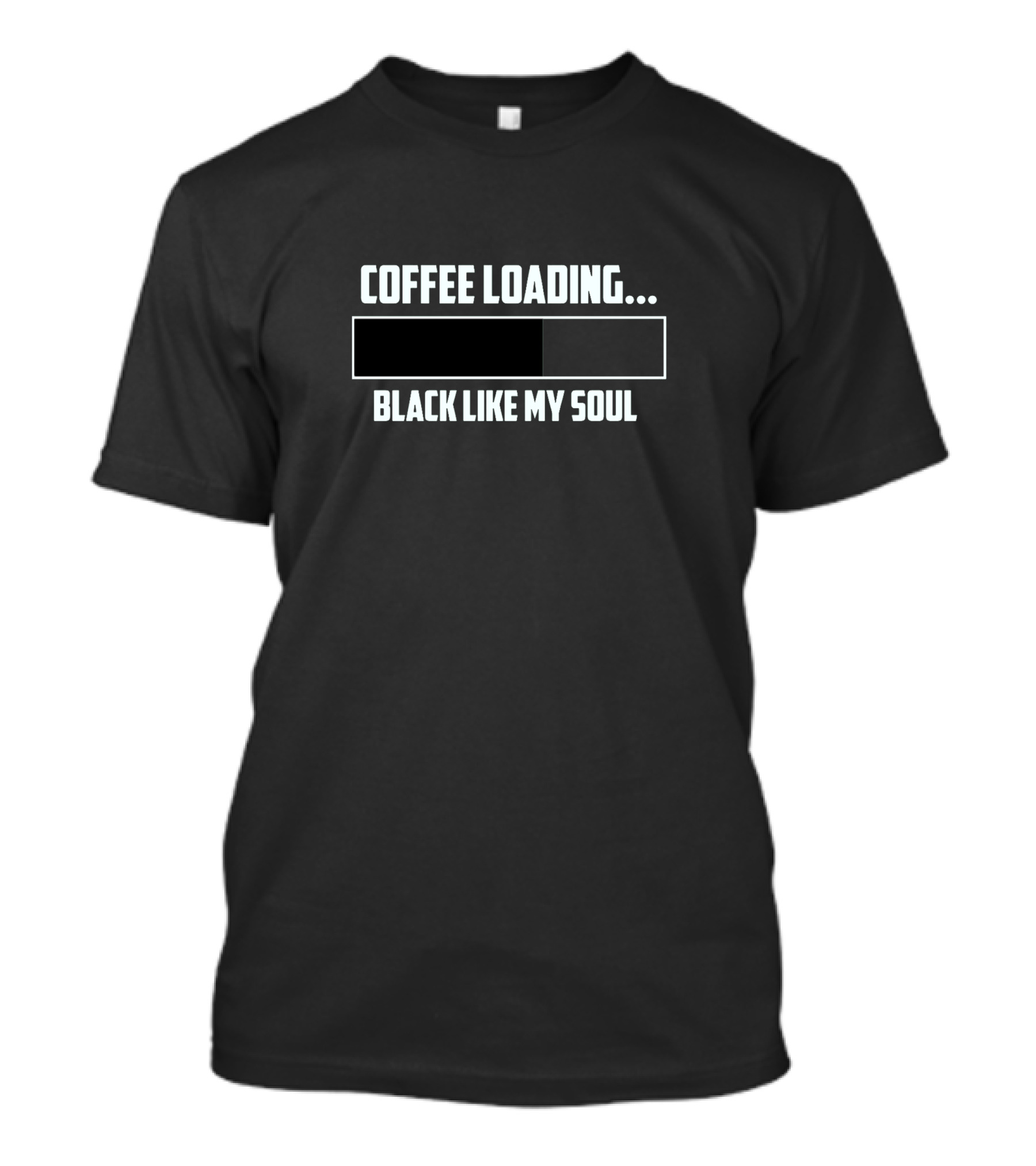 Coffee Loading Black Like My Soul T-Shirt