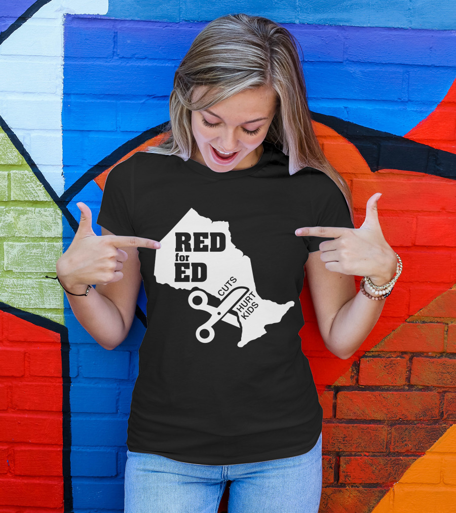 RED For ED Cuts Hurt Kids Ontario Education Protest T-Shirt