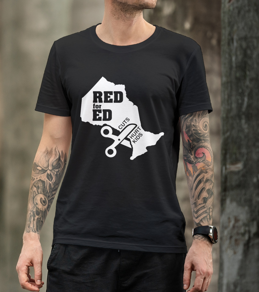 RED For ED Cuts Hurt Kids Ontario Education Protest T-Shirt