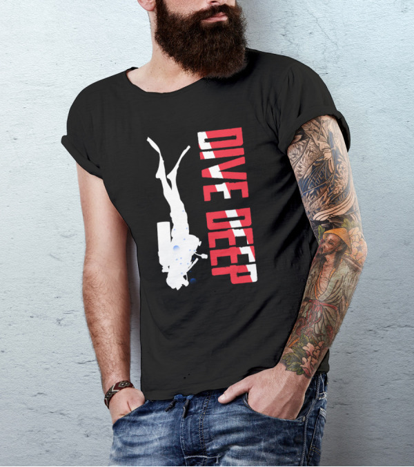 Dive Deep Scuba Diving T-Shirt