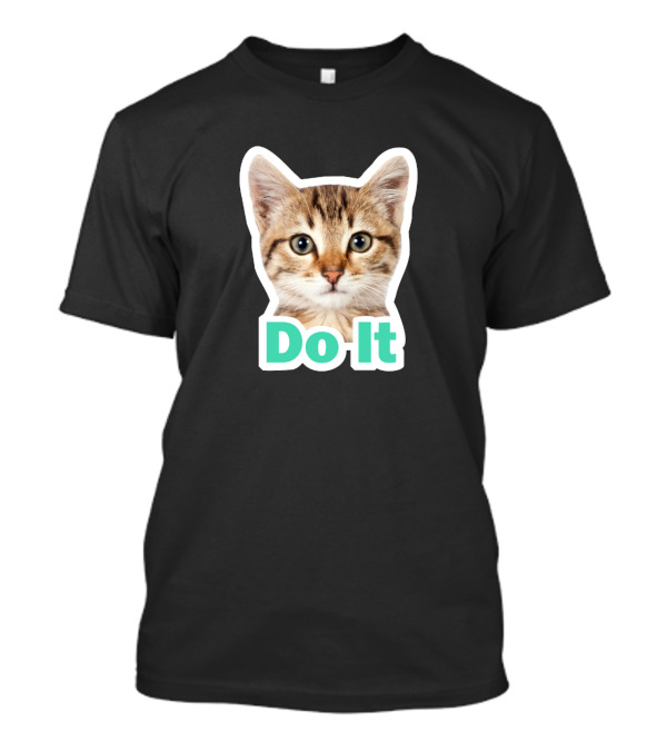 Do It For Cats Lover T-Shirt