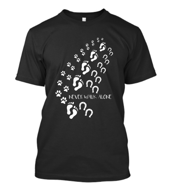 Never Walk Alone Dog Paws Footprints Horseshoes T-Shirt
