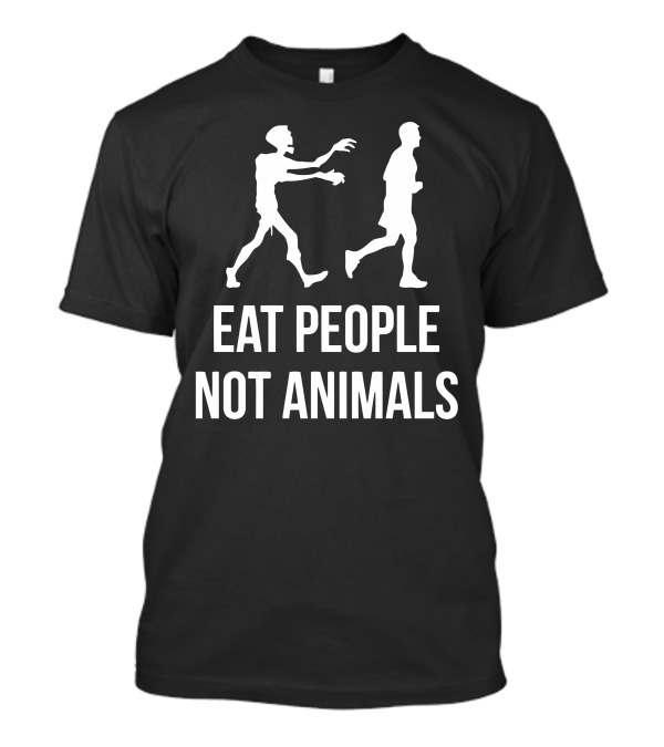 Eat People Not Animals Funny Zombie T-Shirt