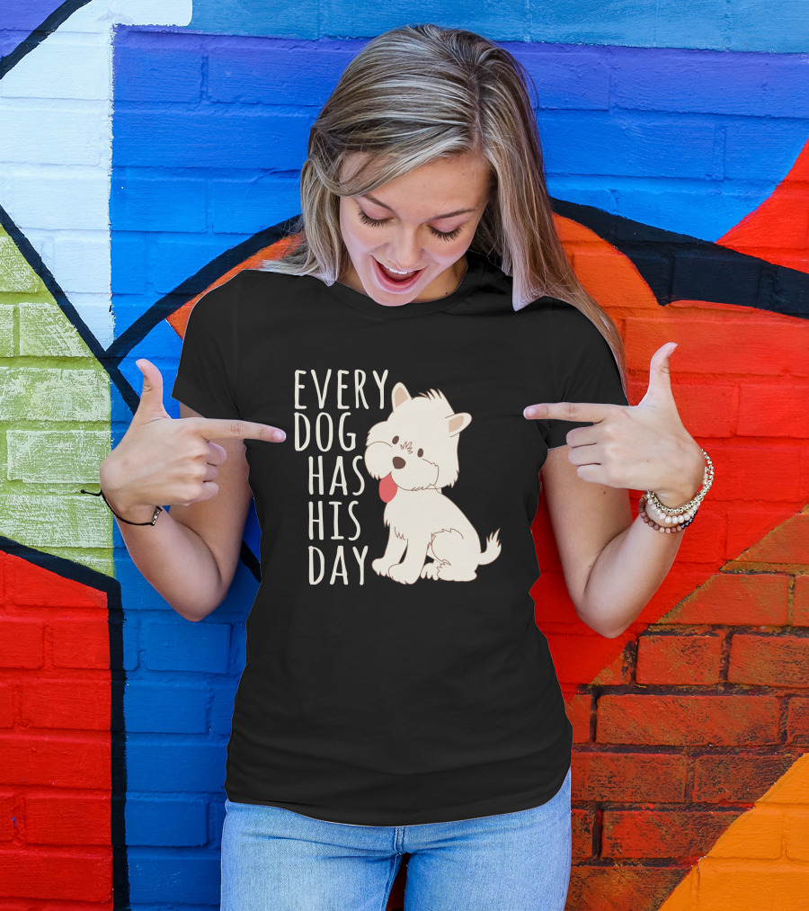 Every Dog Has His Day Cute Cartoon Puppy With Tongue Out T-Shirt