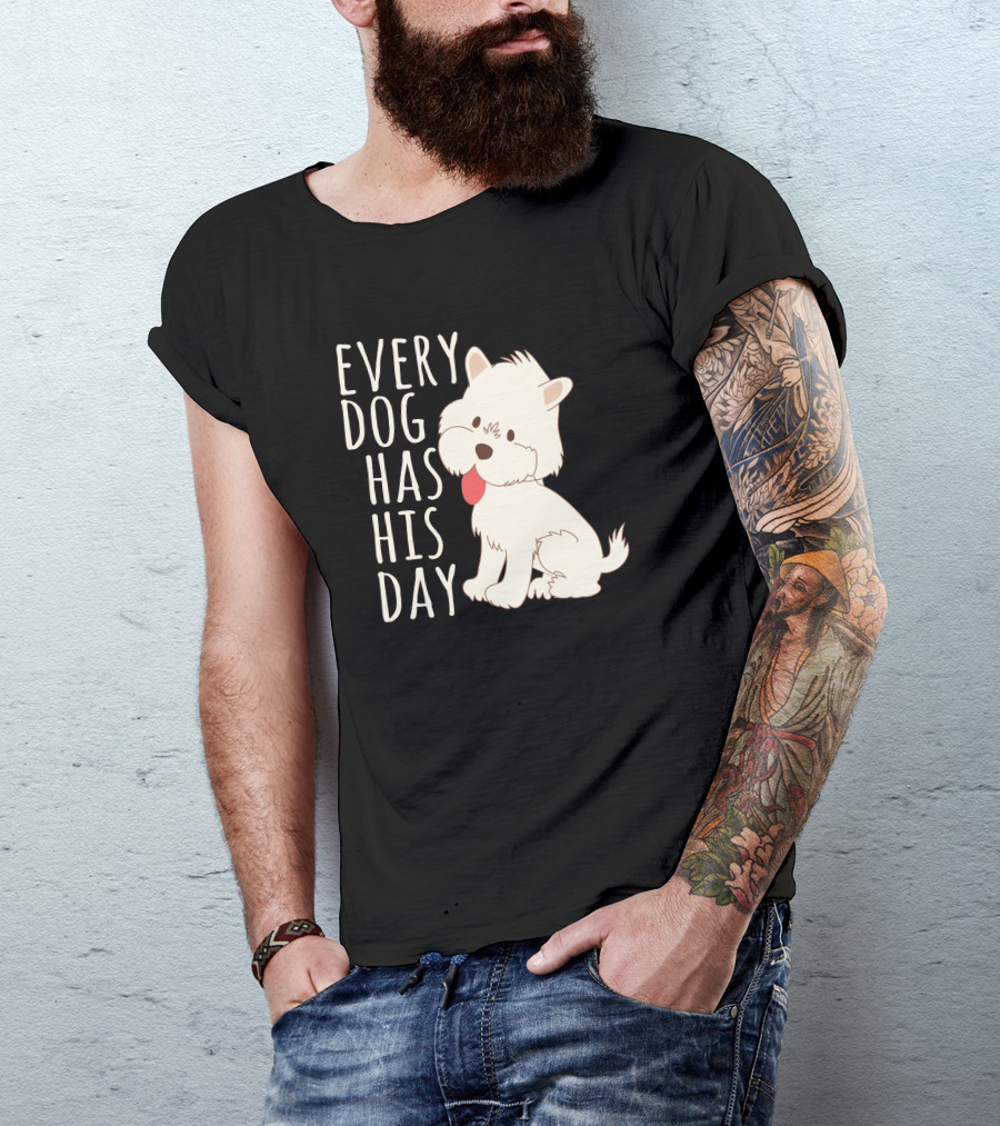Every Dog Has His Day Cute Cartoon Puppy With Tongue Out T-Shirt