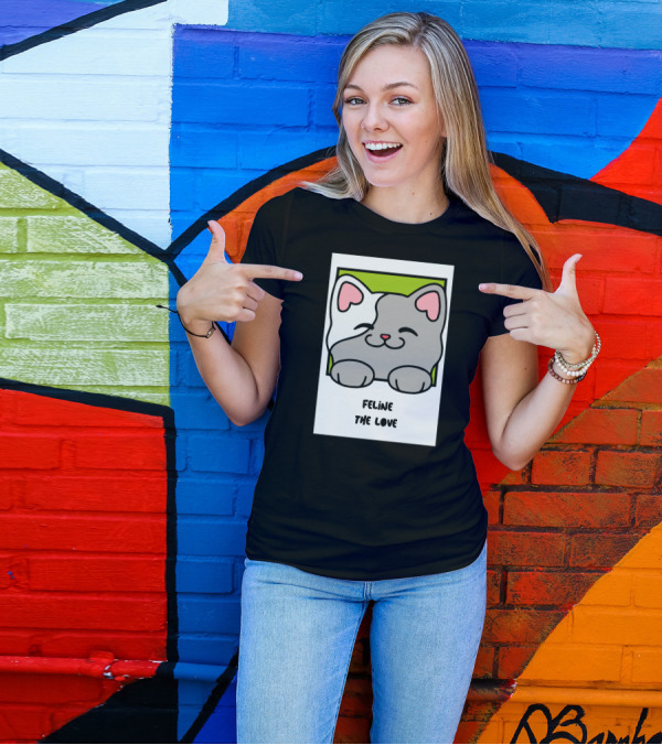 Feline The Love Cute Cat T-Shirt