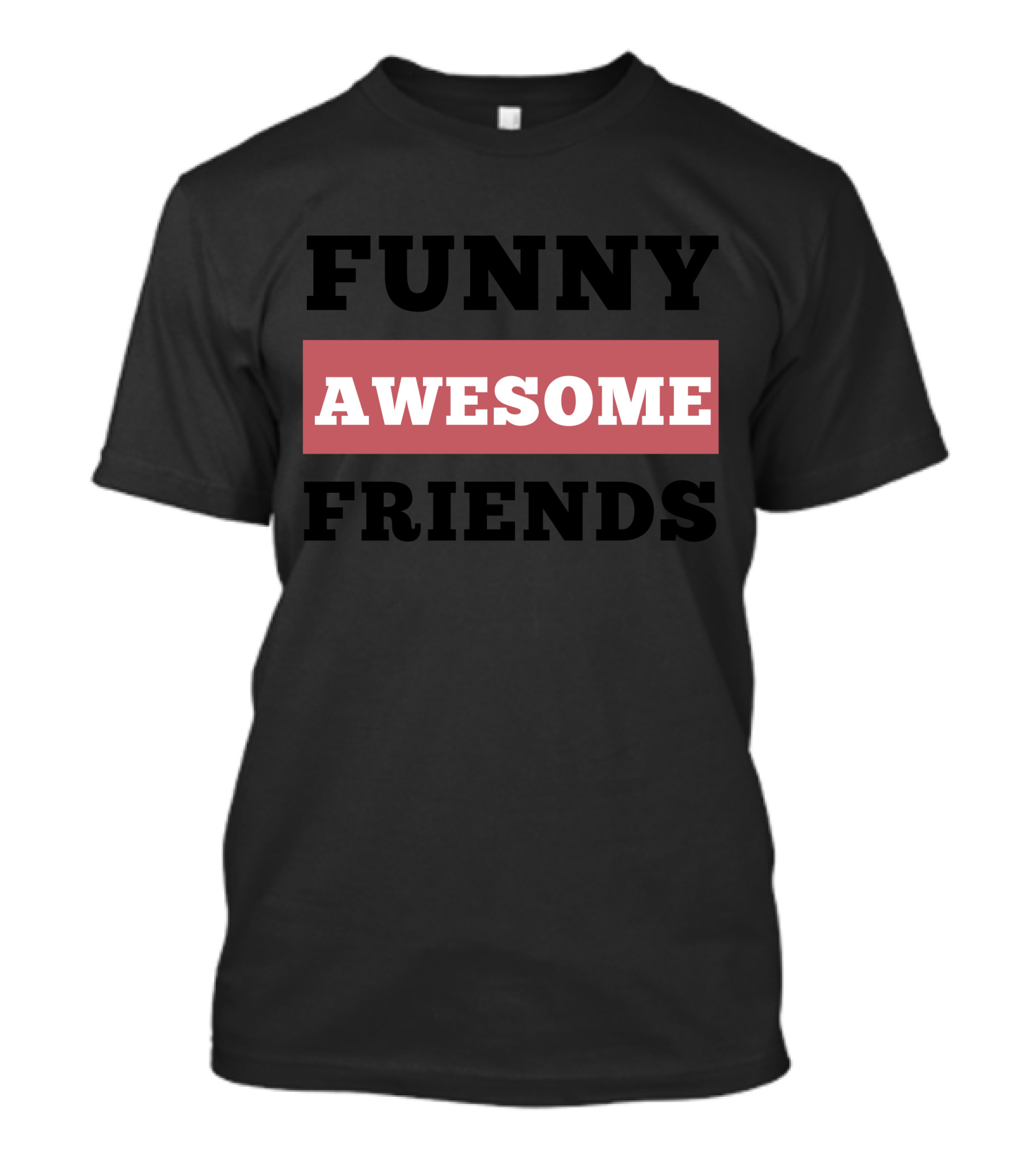 Funny And Awesome Friends Comedy Group Iconic T-Shirt