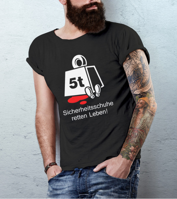 Sicherheitsschuhe Retten Leben 5t Funny Weight Symbol Protection T-Shirt