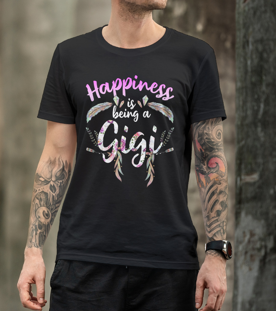 Happiness Is Being A Gigi With Feathers And Floral Accents T-Shirt