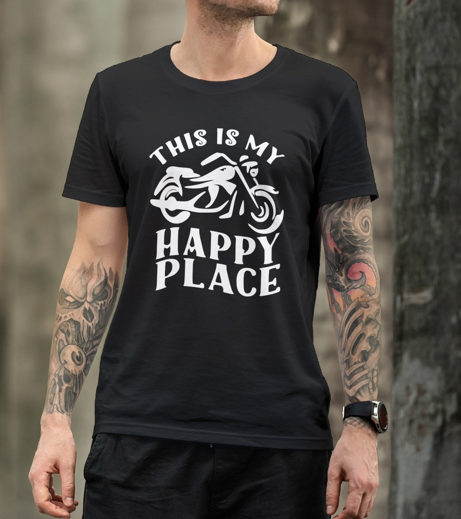This Is My Happy Place Motorcycle T-Shirt