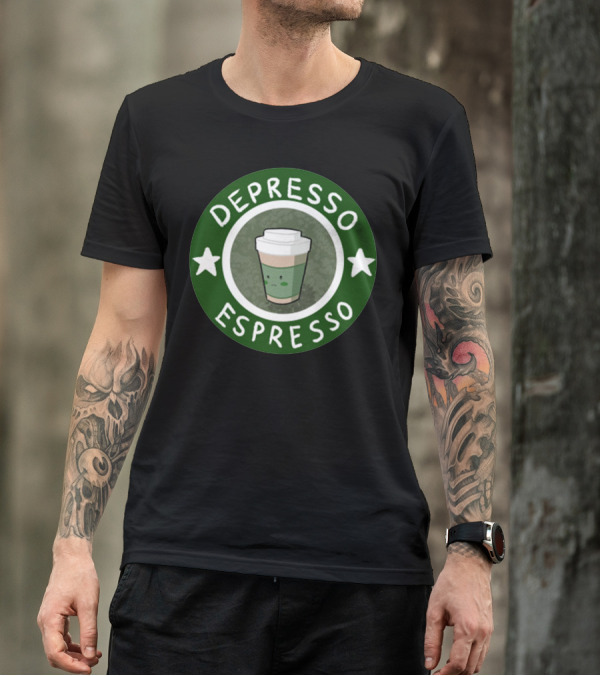 Depresso Espresso Hot Coffee Starbucks T-Shirt