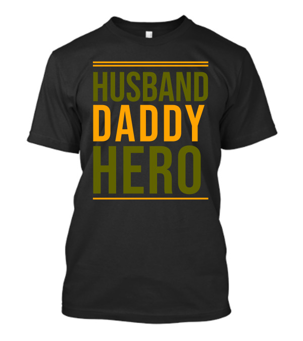 Husband Daddy Hero T-Shirt