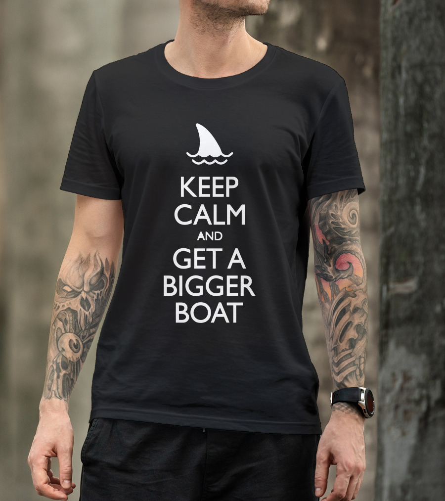 Keep Calm And Get A Bigger Boat Shark Fin Icon T-Shirt