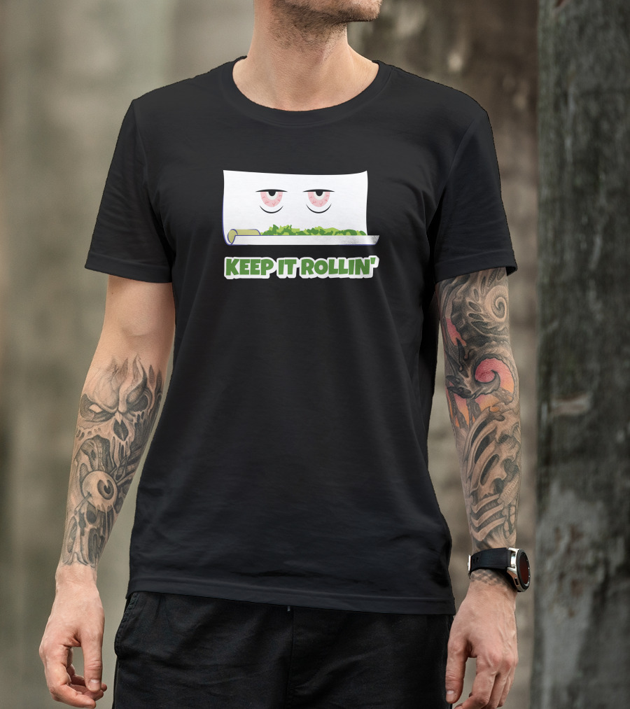 Keep It Rollin' With Cartoon Eyes And Rolling Paper T-Shirt