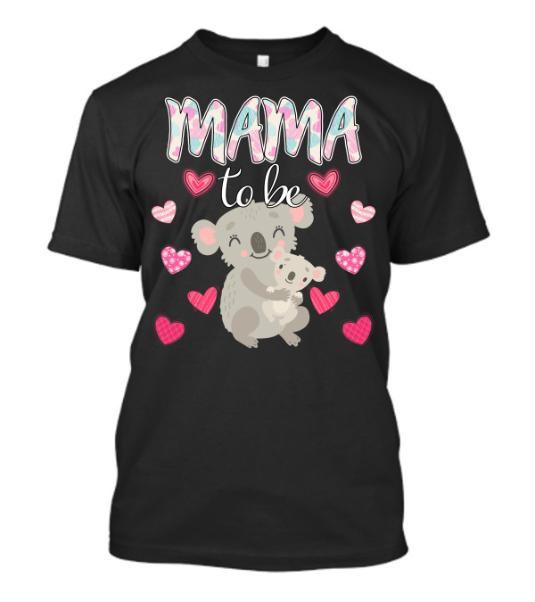 Mama To Be Koala With Hearts For T-Shirt