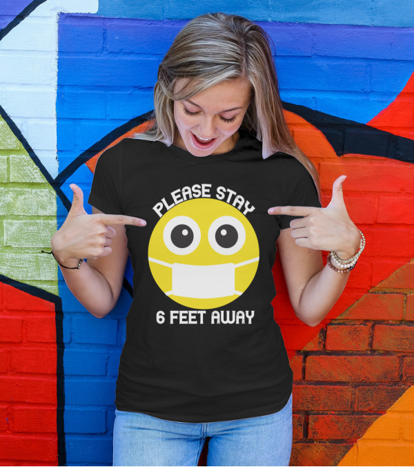 Please Stay 6 Feet Away Medical Mask Emoji T-Shirt