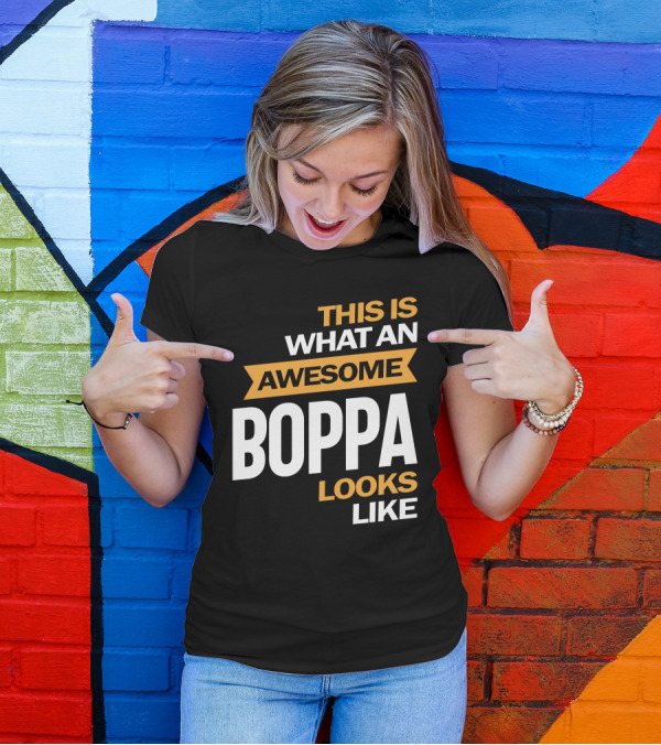This Is What An Awesome Boppa Looks Like T-Shirt