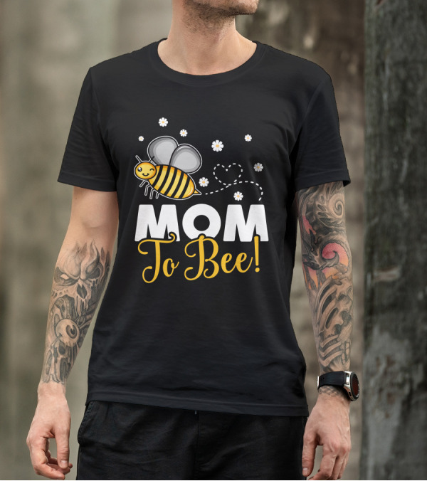 Mom To Bee T-Shirt