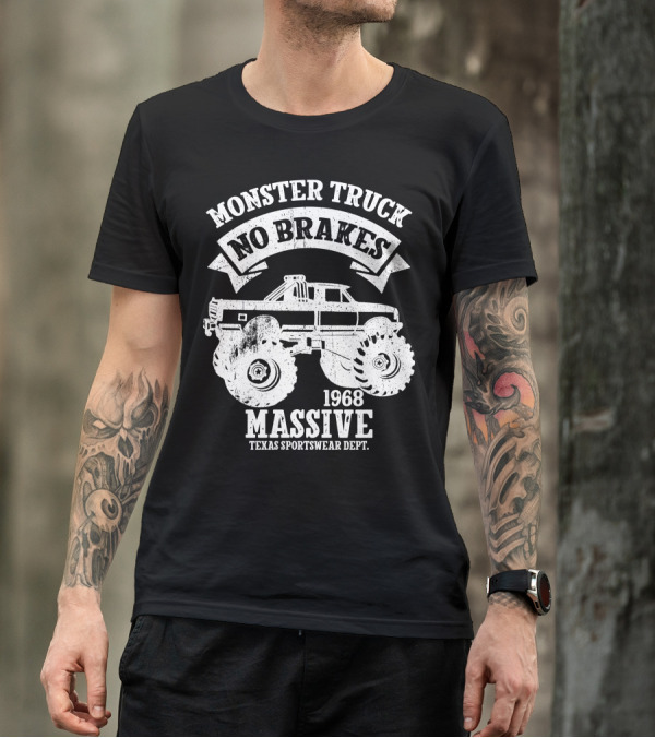 Monster Truck No Brakes Massive 1968 Texas Sportswear Dept T-Shirt