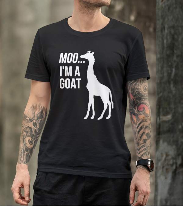 Moo I'm A Goat Funny Cute Animal Giraffe T-Shirt
