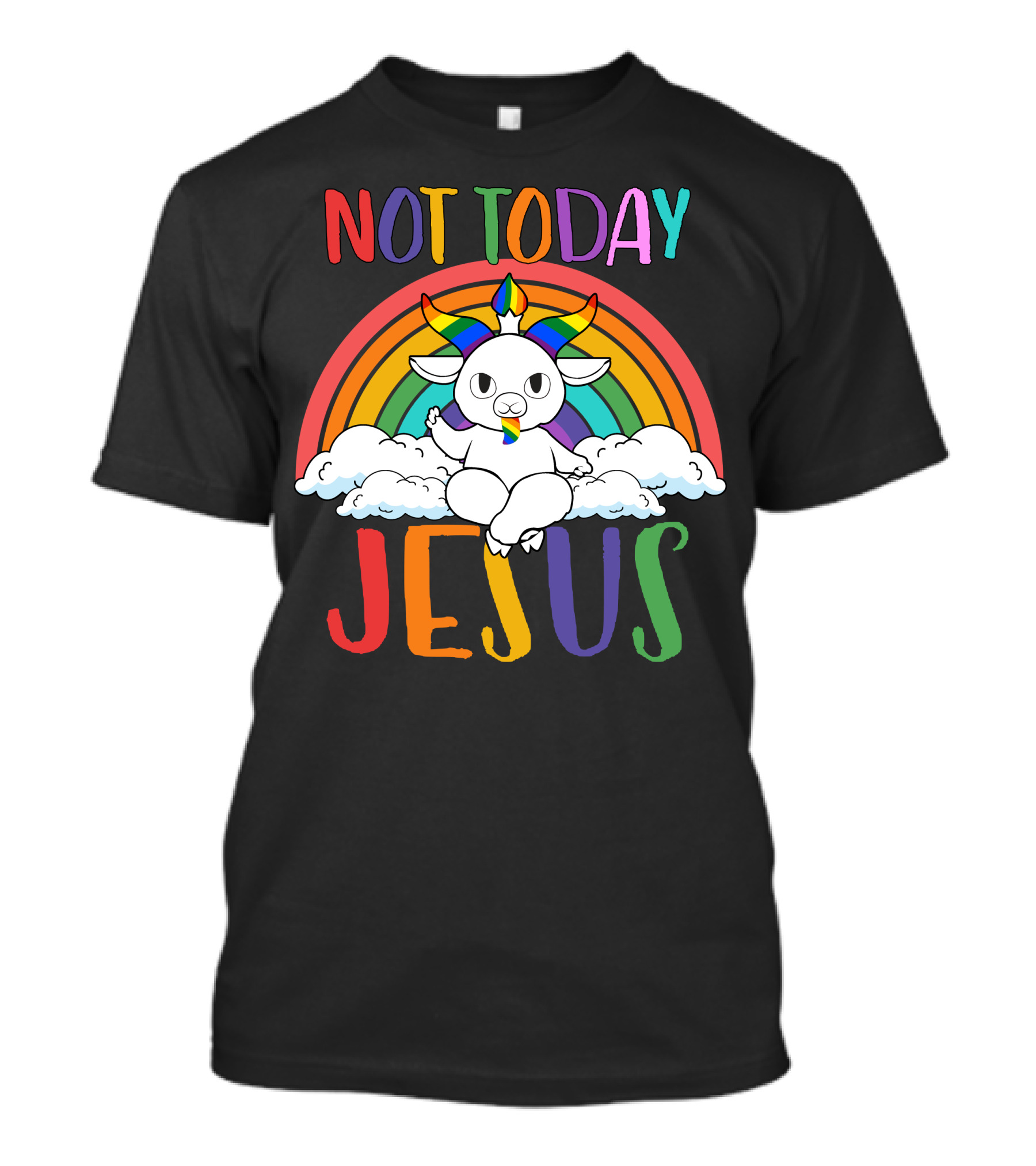 Not Today Jesus Rainbow Goat On Clouds T-Shirt