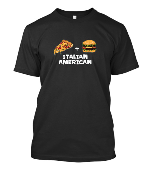 Pizza Hamburger Italian American USA T-Shirt