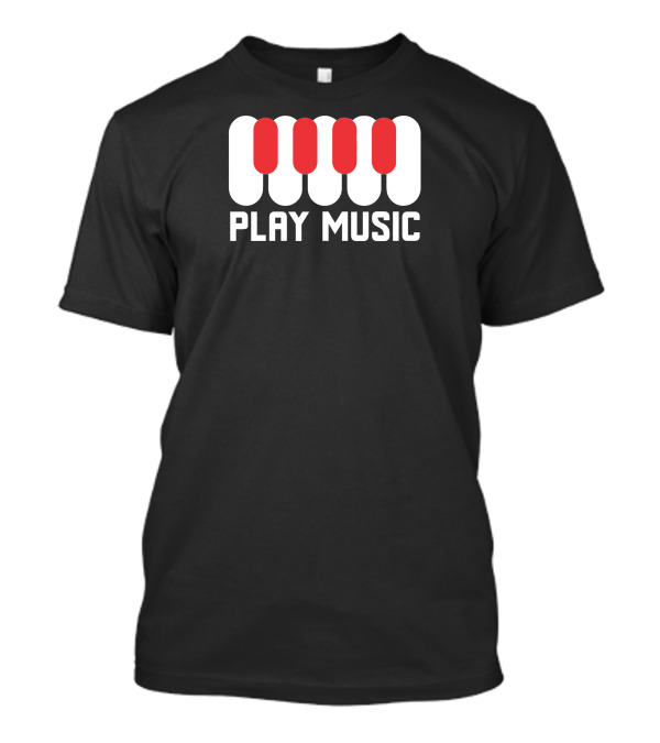Play Music Piano Keys T-Shirt