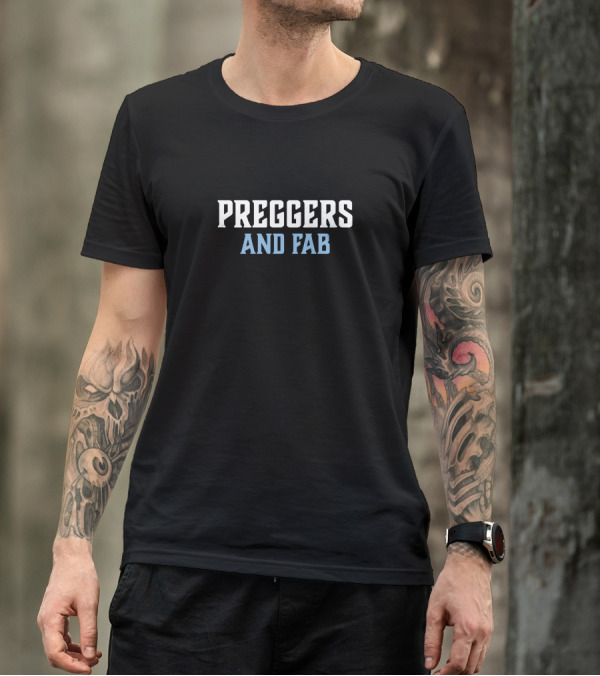 Preggers And Fab Maternity Announcement Fashion T-Shirt