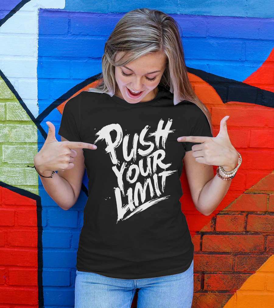 Push Your Limit Motivational Motivation T-Shirt