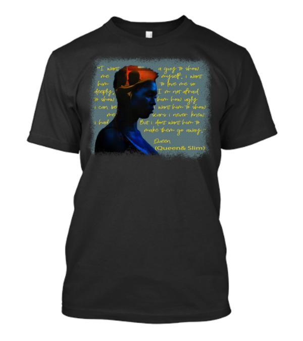 I Want Him Deeply Queen And Slim Quote Scars T-Shirt