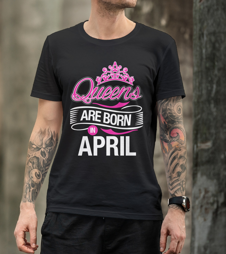 Queens Are Born In April Pink And White Crown T-Shirt