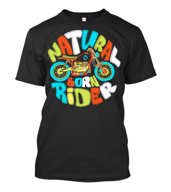 Natural Born Rider Bike Biker Motorcycle T-Shirt