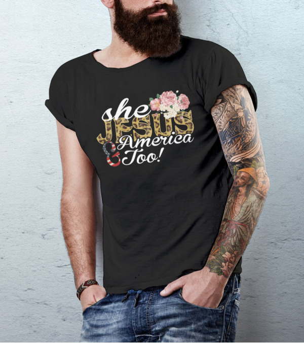She Jesus America Too Leopard Floral Flag T-Shirt