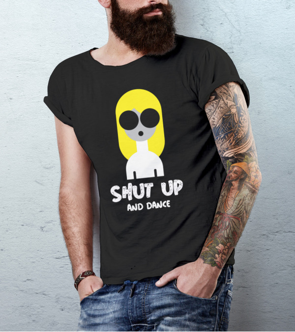 Shut Up And Dance Blonde Figure With Bold Sunglasses T-Shirt