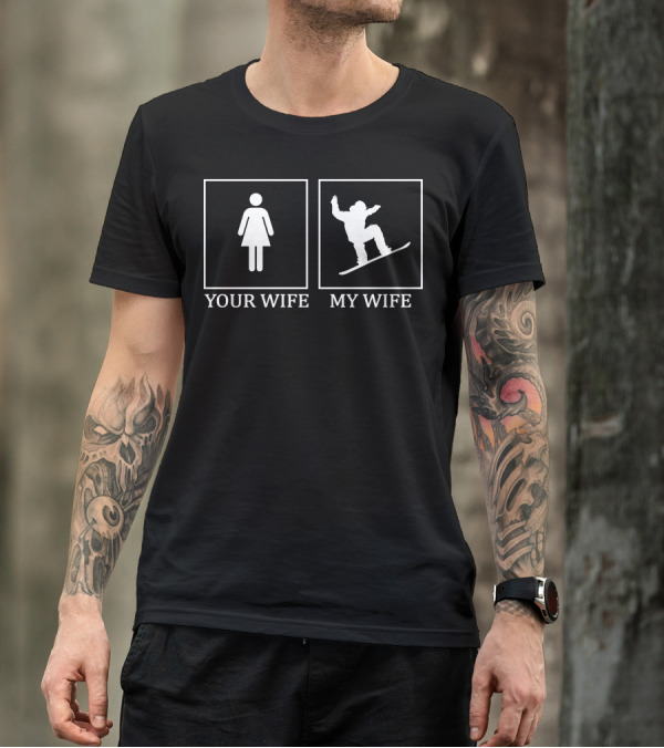 Your Wife My Wife Snowboarding Silhouette Comparison T-Shirt
