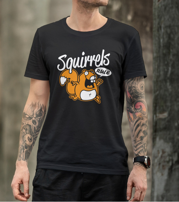 Squirrels Rule Cartoon Orange Squirrel With Speech Bubble T-Shirt