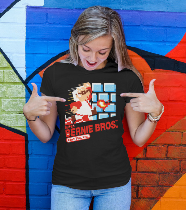 Super Bernie Bros Not Me Us 20 T-Shirt