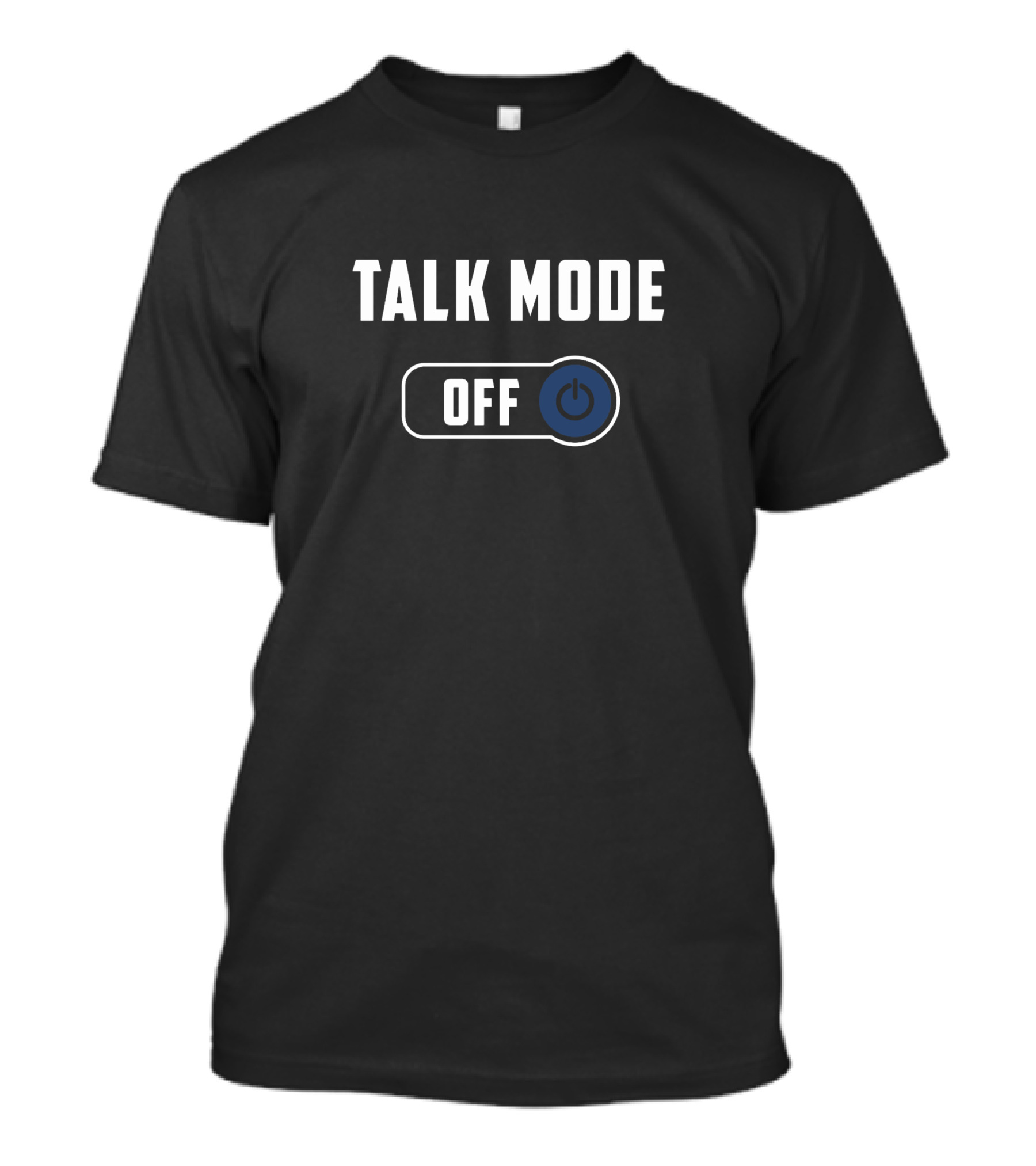 Talk Mode Off Button T-Shirt