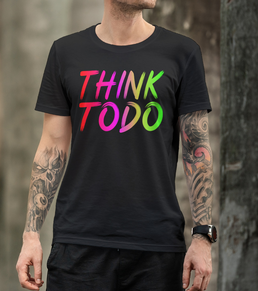 THINK TODO Vibrant Gradient Text T-Shirt