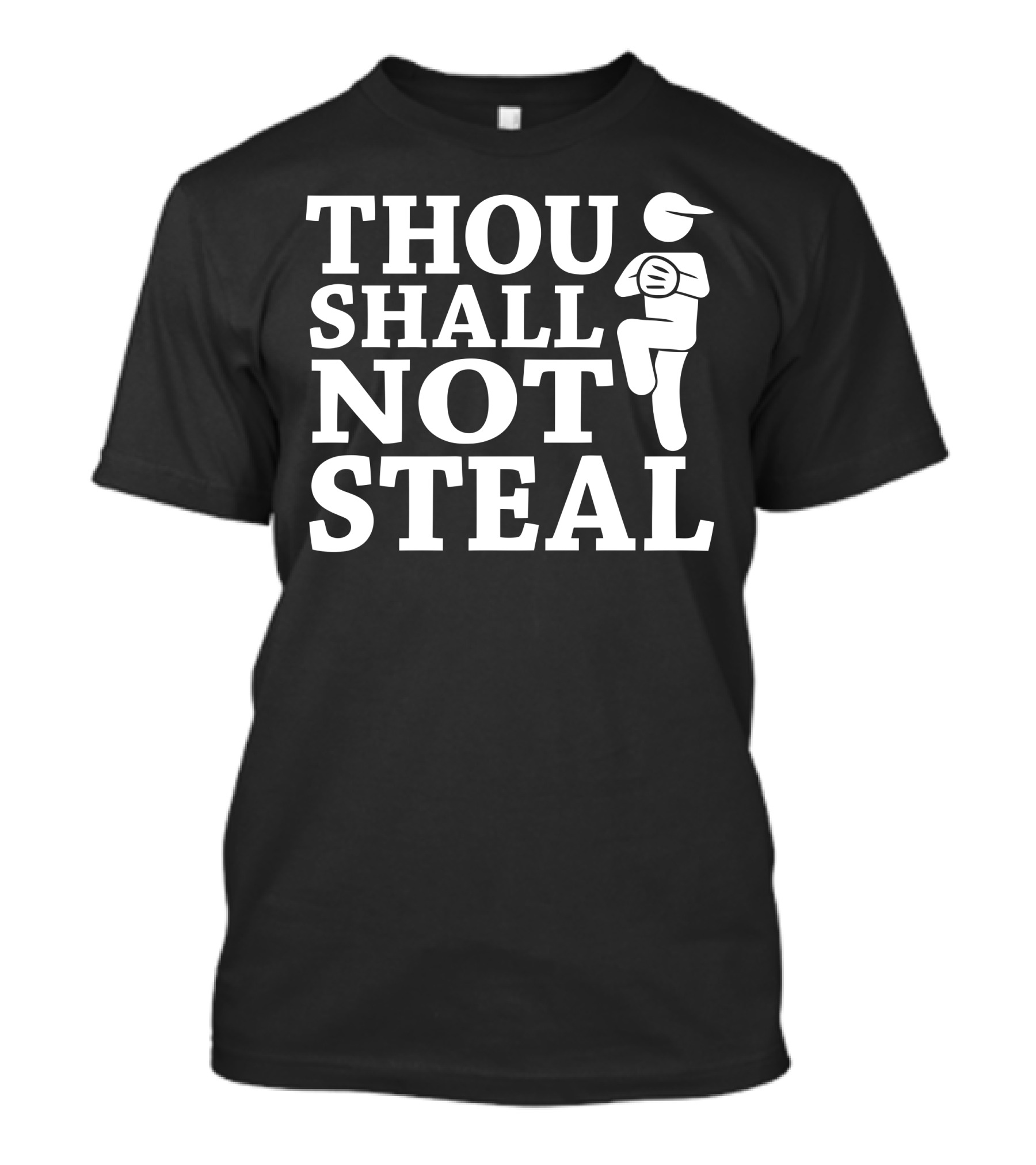Thou Shall Not Steal Baseball Humor T-Shirt