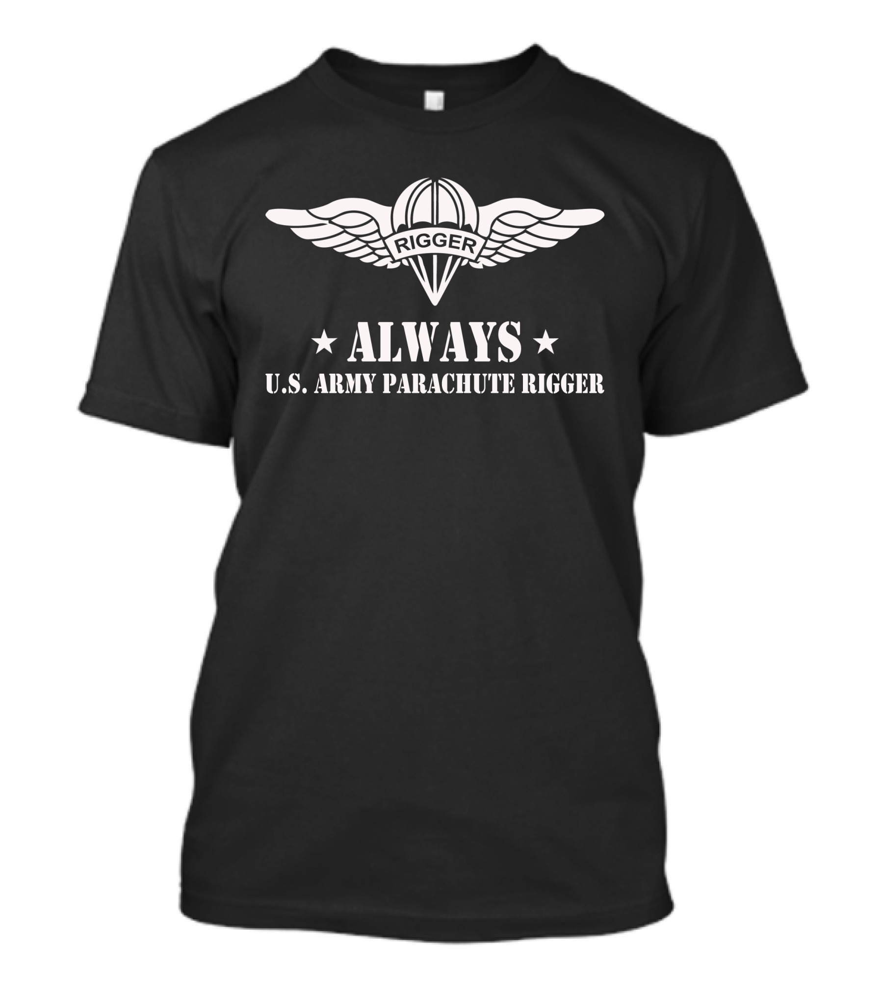 ALWAYS U.S. Army Parachute Rigger Rigger Wings T-Shirt