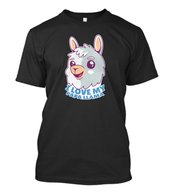 I Love My Papa Llama T-Shirt