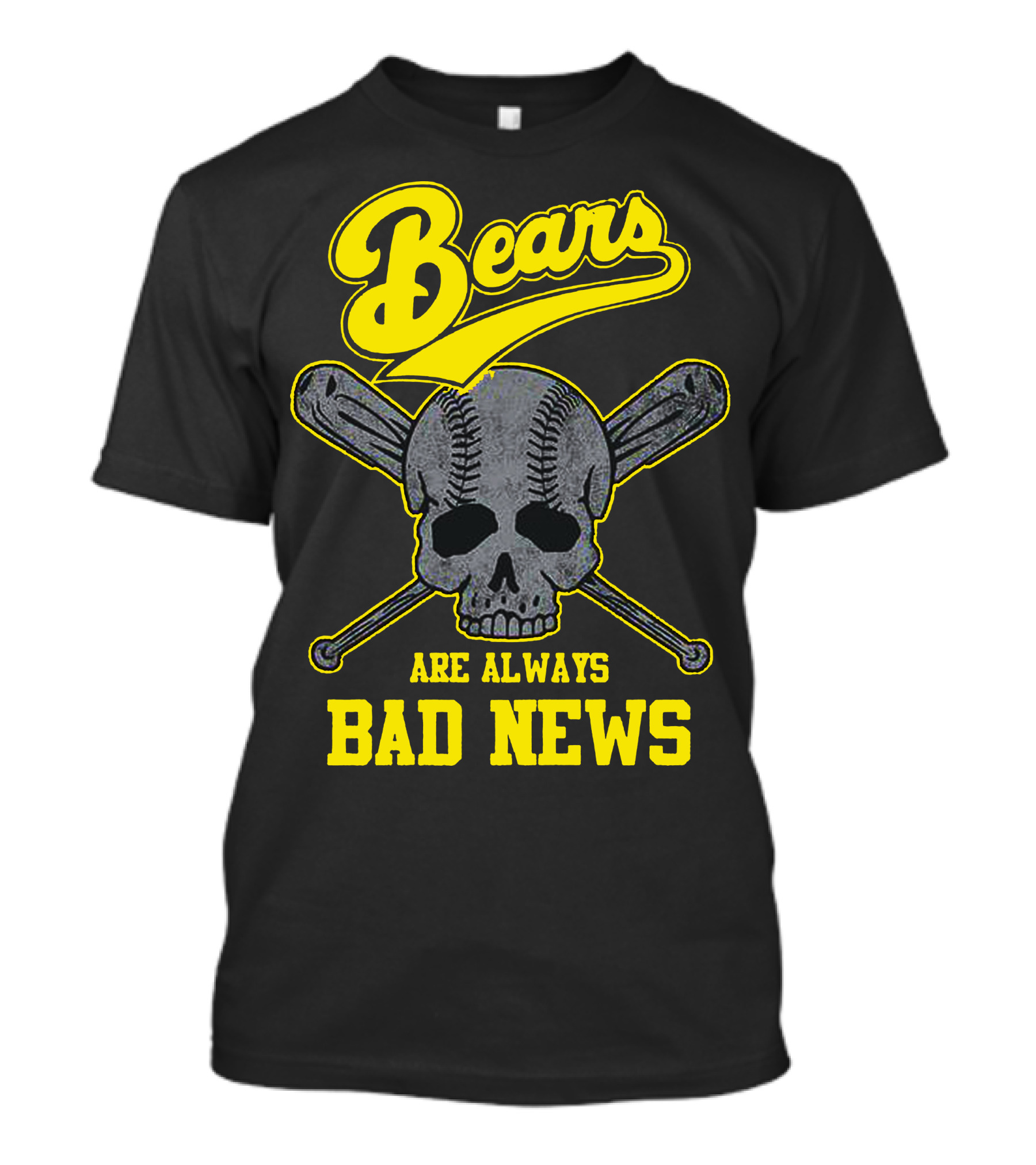 Bears Are Always Bad News Skull Baseball Bats T-Shirt
