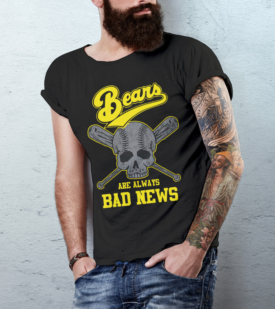 Bears Are Always Bad News Skull Baseball Bats T-Shirt