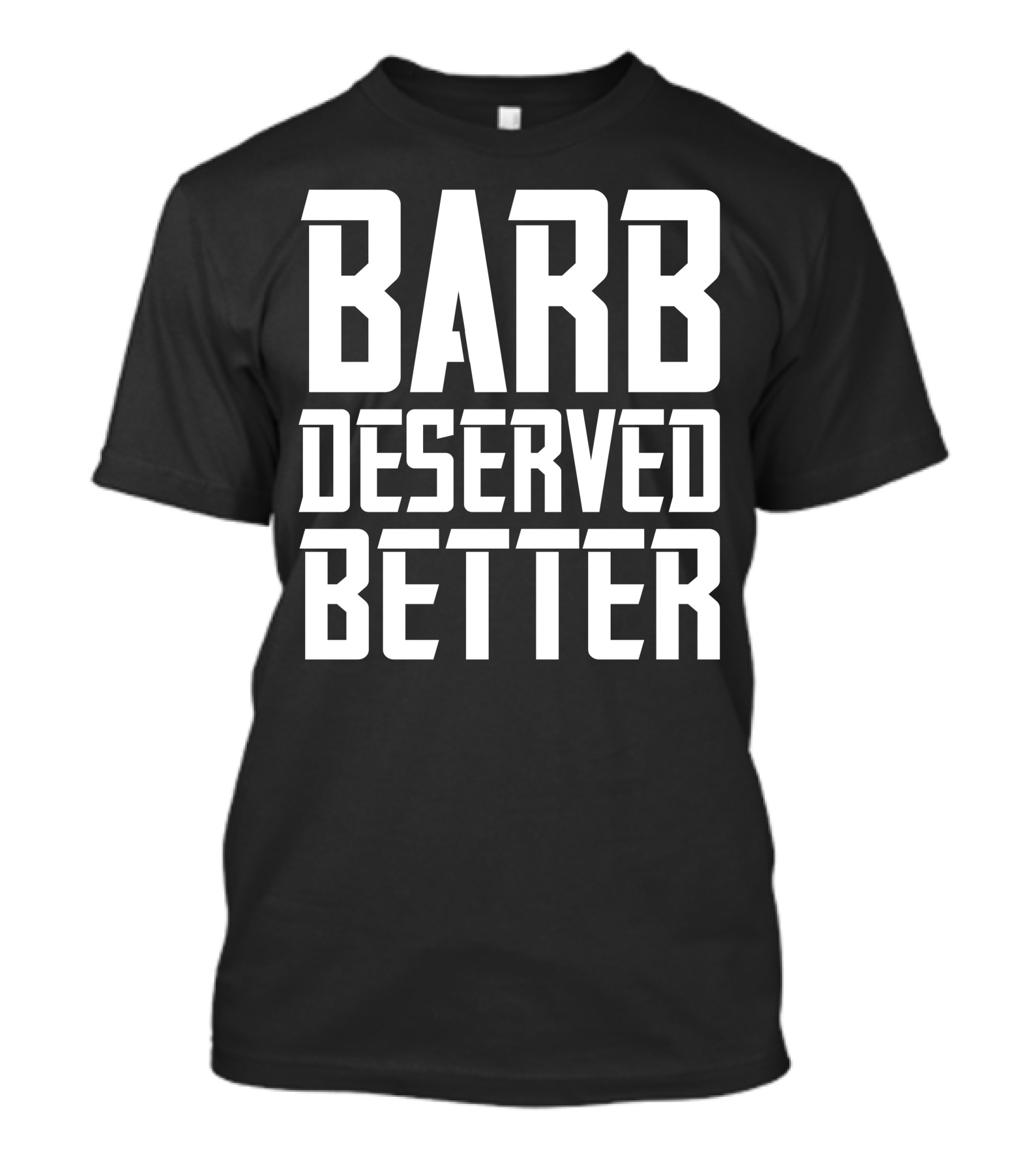 Barb Deserved Better Stranger Things Fan T-Shirt